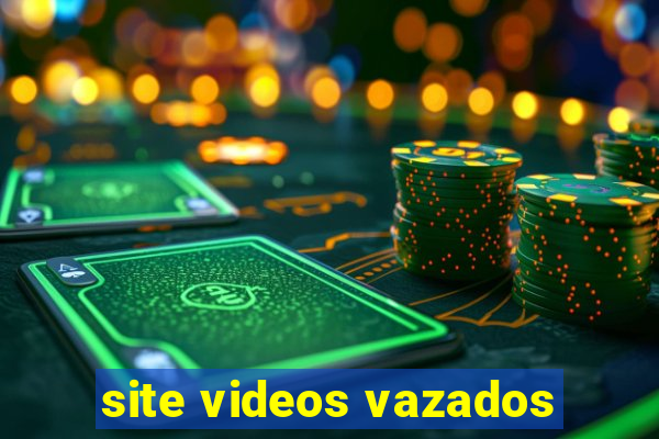 site videos vazados